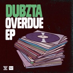 Dubzta - Overdue