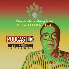 LatitudeCast #26: Marcos Frederico Krüger e a crítica literária no Amazonas