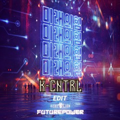 Rebelion - Futurepower (K-Cntrl Edit) [FREE DOWNLOAD]