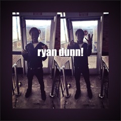 Ryan Dunn! Ft antmntn (prod. Kirani + Haunt5)