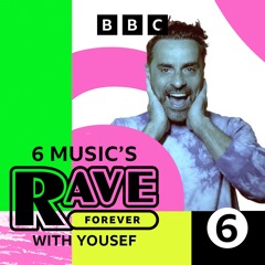 Yousef - BBC 6 Music - Rave Forever CREAM mix