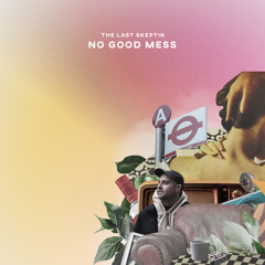 No Good Mess