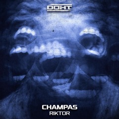 Champas - Riktor (O.B.I. Remix) (DOHT020)