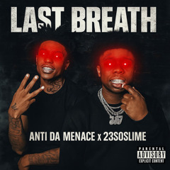 Last breath ft Anti DaMenace