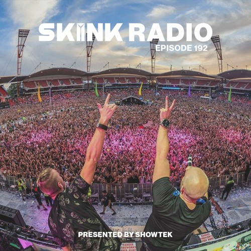 SKINK Radio 192 Presented By Showtek