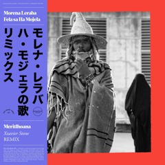 Morena Leraba -  Merithoana (Xzavier Stone Remix)