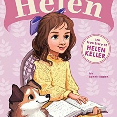 [ACCESS] [KINDLE PDF EBOOK EPUB] A Girl Named Helen: The True Story of Helen Keller (American Girl: