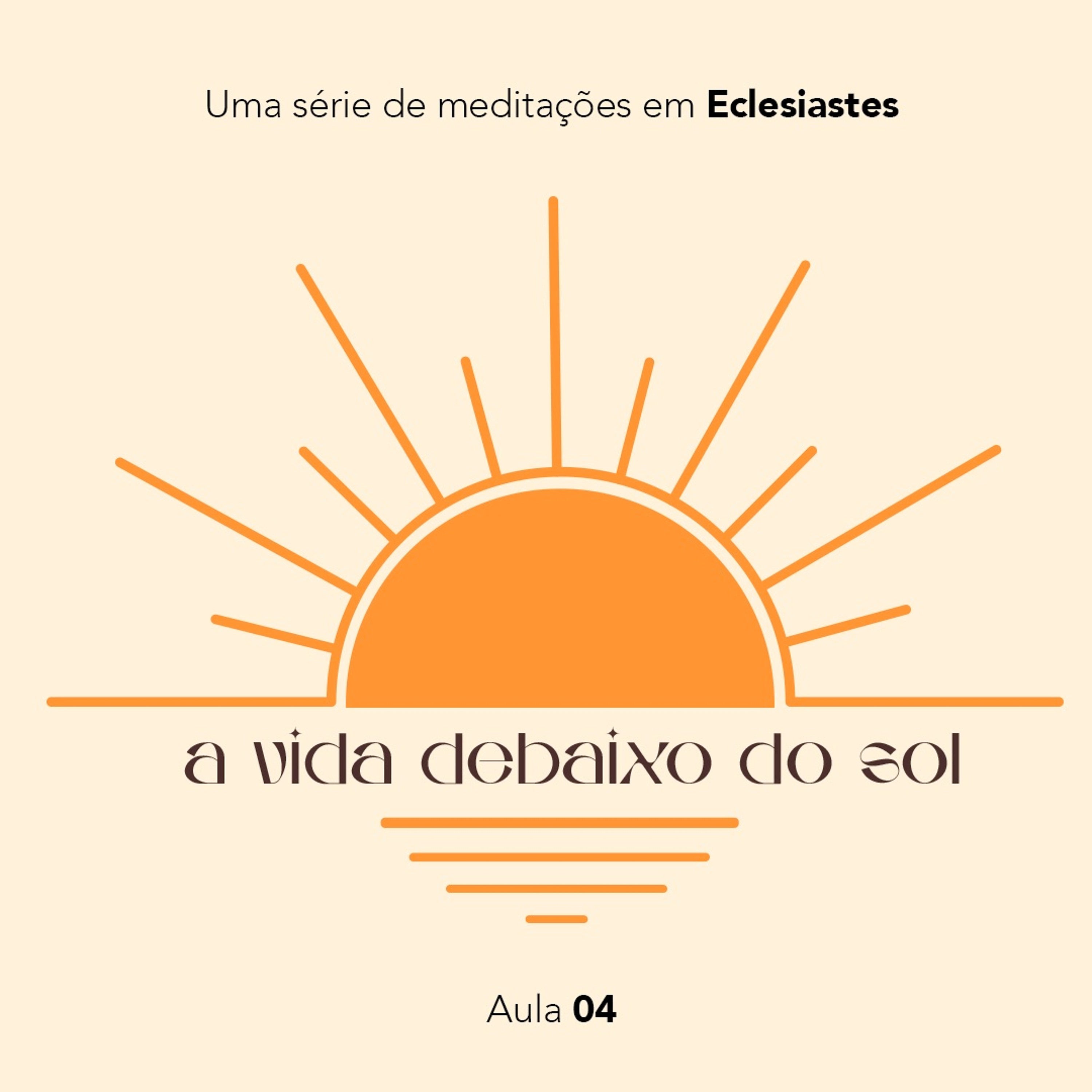 A Vida Debaixo do Sol | Ricardo Barbosa | EBD | EP 04 | 26.01.2025