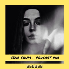6̸6̸6̸6̸6̸6̸ | Vika Shum - Podcast #058