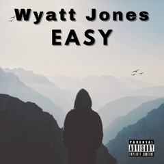 Wyatt Jones - Easy