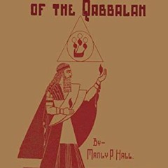 [View] [PDF EBOOK EPUB KINDLE] The Sacred Magic of the Qabbalah by  Manly P. Hall ✓
