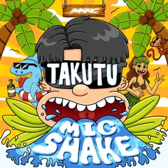 Takutu Mic Shake (MARC Mashup)