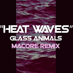 Glass Animals - Heat Waves (Remix)
