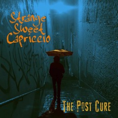 Strange  Sweet Capriccio by The Post Cure (Bonus Intro)