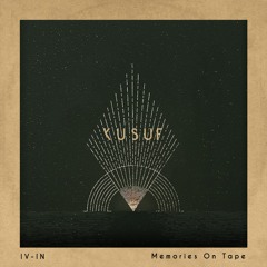 KUSUF#19 IV-IN - Memories On Tape • [ Hybrid-Live Set ]
