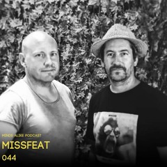 Podcast 044 with Missfeat