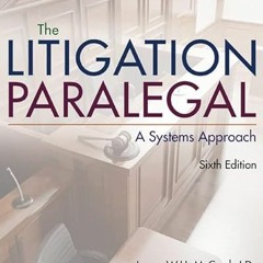 [Get] KINDLE 📦 The Litigation Paralegal: A Systems Approach by  James W. H. McCord &
