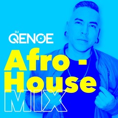 DJ Qenoe - Afro House Mix