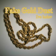 Fake Gold Dust