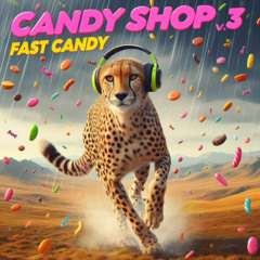 Candyshop V.3 - Fast Candy