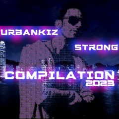 ▼ VersuS - URBANKIZ STRONG COMPILATION 2023