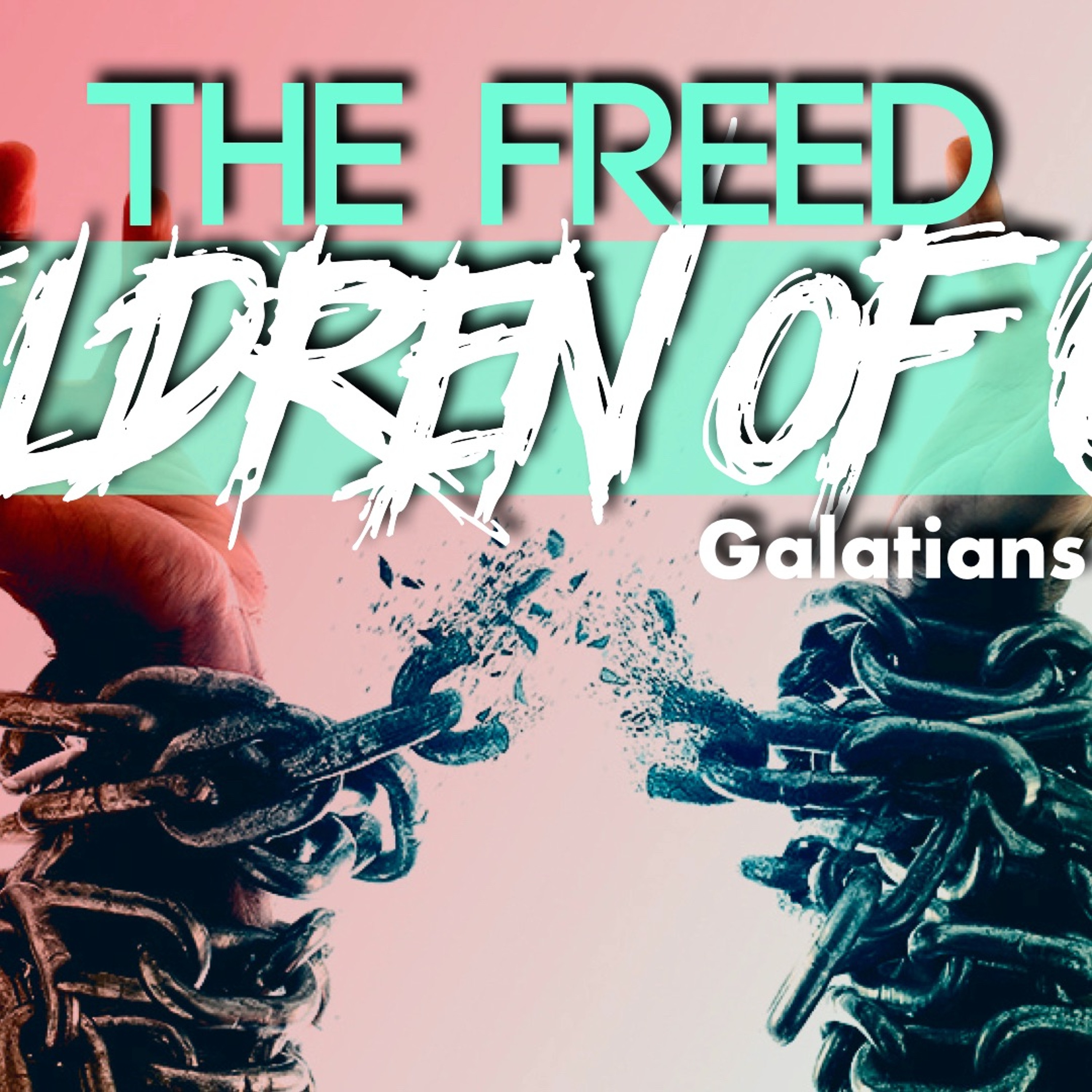 The Freed Children Of God - Galatians 3:23 - 29 - Jared Novak episode artwork