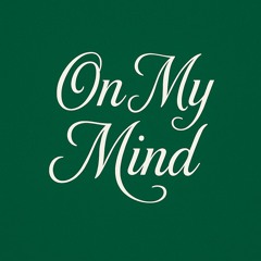 On My Mind