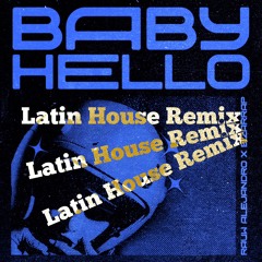 Baby Hello - Rauw Alejandro (ITS KRD Latin House Remix)