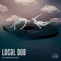 Local Dub - D4 Dancefloor EP