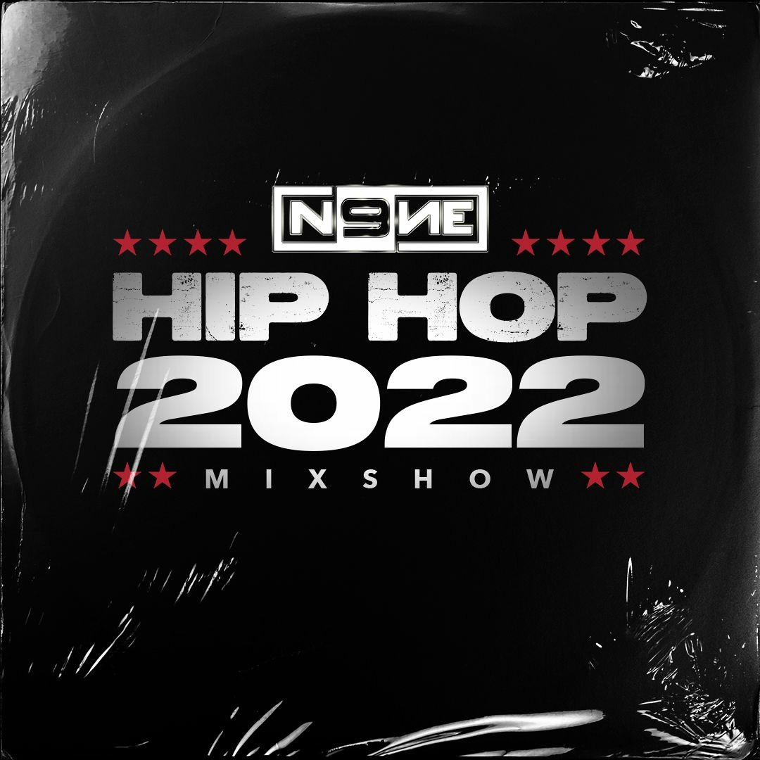 DJ N9NE - HIP HOP 2022 MIXSHOW cover artwork