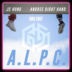 JC Hung ft Andree- A.L.P.C - GOS Mashup [ FREE DOWLOAD]