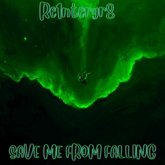 Re1ntergr8 - Save Me From Falling (Master) Free Dowload
