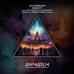 DJ Jordan - Enjoy (Sami D. & Windeskind Remix)