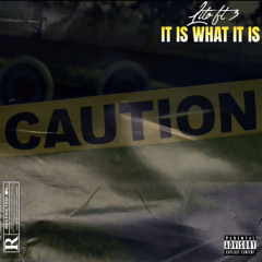 Lito ft 3 - IT IS WHAT IT IS [ 2023 ]