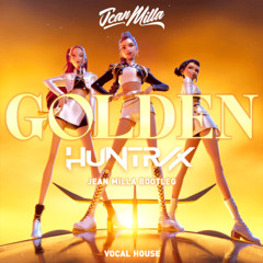 Huntrix - Golden ( Jean Milla Bootleg ) Download full song