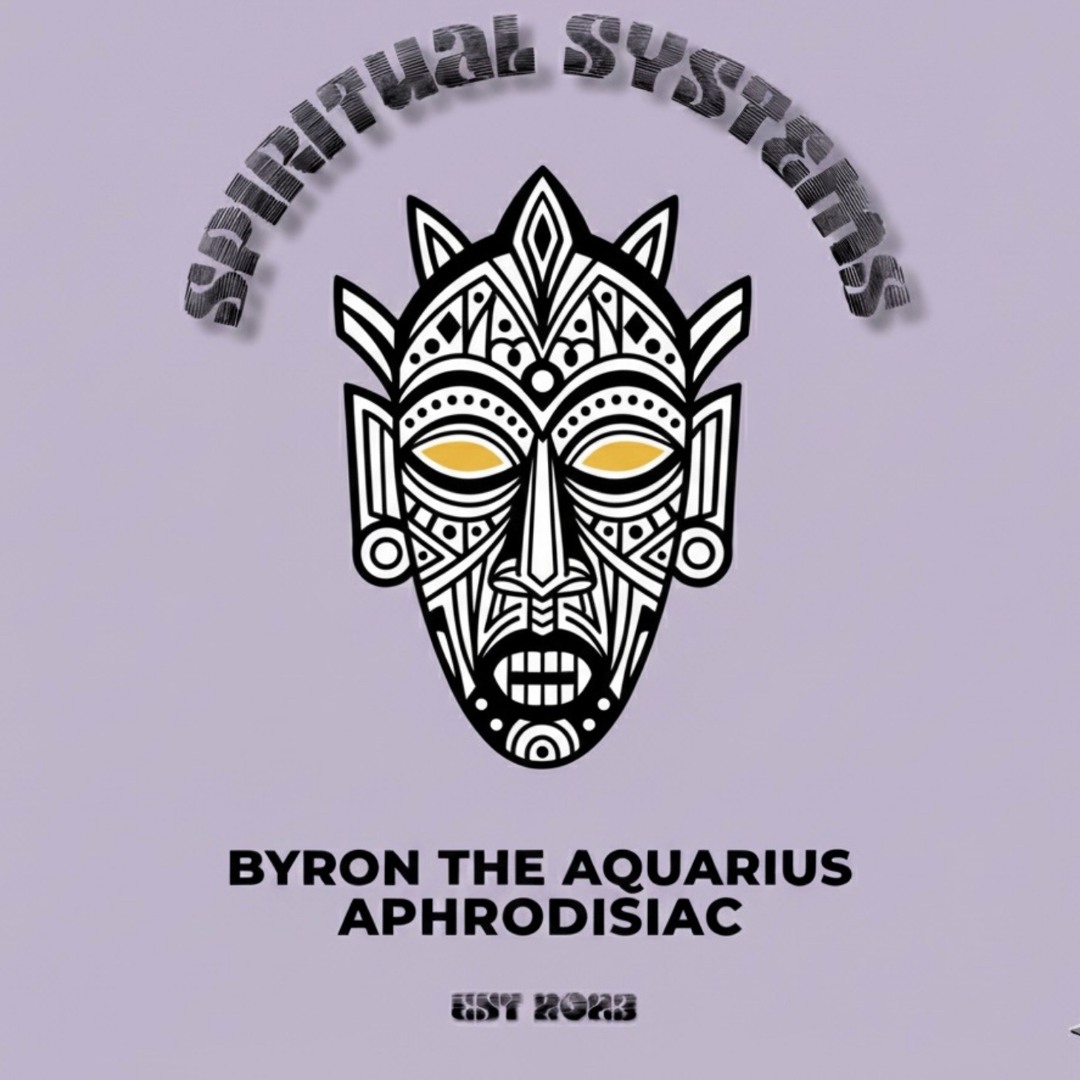 Stream Byron The Aquarius | Listen to A P H R O D I S I A C