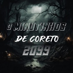 '8 MINUTINHOS DE CORETO 2099 @dj_gbdaserraoficial & @_novamoda7 ) não copiar seja diferente 🤡
