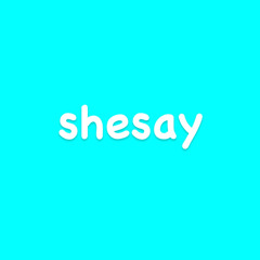 shesay* prod me