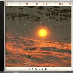 Not A Morning Person (Original Mix)