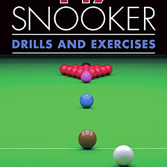 [READ] PDF 📬 147 Snooker Drills and Exercises by  Andrew Highfield &  David Horrix E