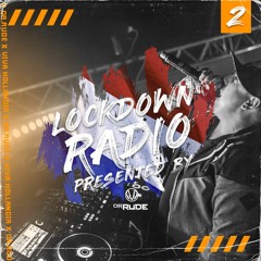 Lockdown Radio mixed By Dr. Rude Episode 2(Viva Hollandia)