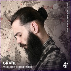 GRAHL | Progressive Connections #095