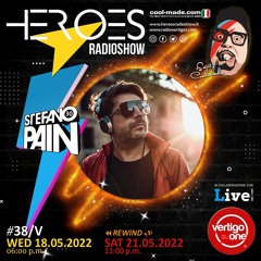 #38/2021-22> HEROES RadioShow - Special Guest STEFANO PAIN