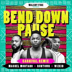 Machel Montano x Run Town x WIz Kid -  Bend Down Pause - Remix
