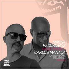 Magna Recordings Radio Show By Carlos Manaça 263 | EVA Rooftop Pt.2 [Faro] Portugal