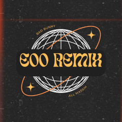 Bad Bunny - EoO (All Massih Remix)