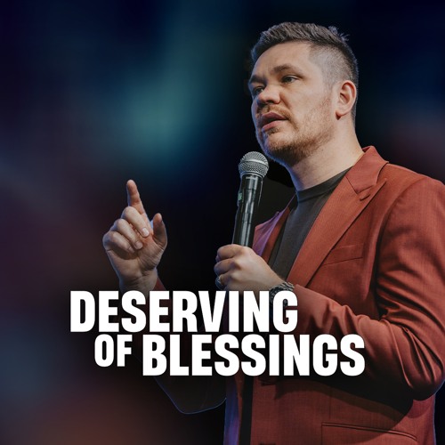 Becoming Worthy Of A Blessing // Ilya Parkhotyuk