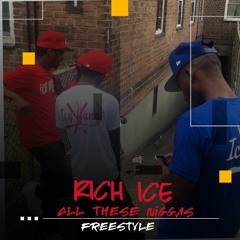 rich ice all these niggas freestyle #ripkingvon #longlivekingvon