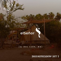 Decompression Set 2 . Los Cabos MX.