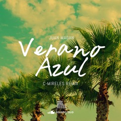 Juan Magan - Verano Azul (C-Mireles Remix) ¡FREE DOWNLOAD! [FILTERED]